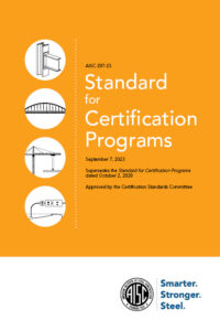 The American Institute of Steel Construction (AISC) updated its Standard for Certification Programs (AISC 207-23).
