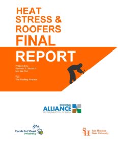 The Roofing Alliance unveiled its “Heat Stress for Roofers Final Report” and a training course on heat stress in roofing.