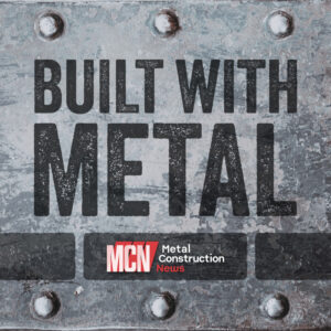 The image displays the text "BUILT WITH METAL" prominently, set against a metallic background with visible rivets. Below this, there's a logo that reads "MCN Metal Construction News".
